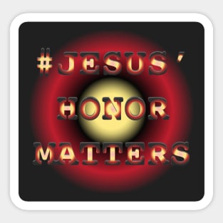 Jesus Honor Matters Sticker